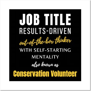 Conservation Volunteer | Job Humor Co Worker Coworker Colleague Posters and Art